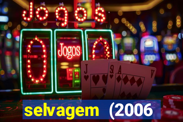 selvagem (2006 filme completo dublado